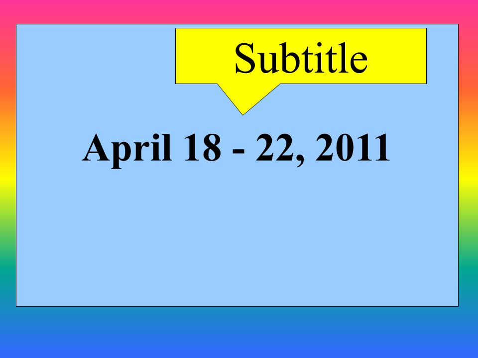 April , 2011 Subtitle