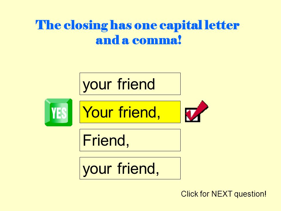 The closing has one capital letter