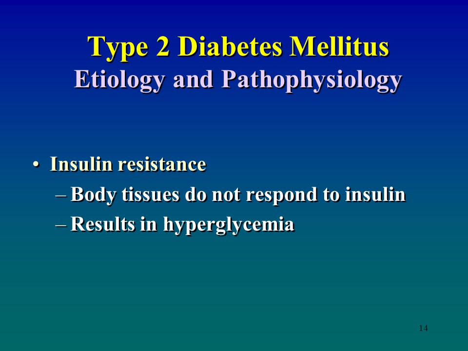 Type 2 Diabetes Mellitus Etiology and Pathophysiology