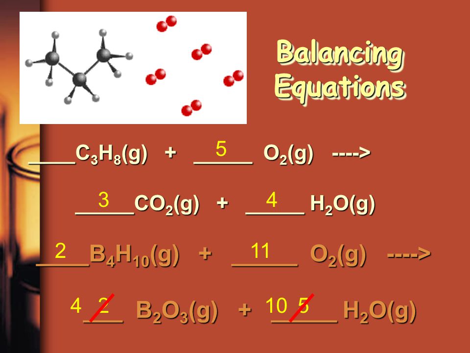 B4H10(g) O2(g) B2O3(g) H2O(g). 5. 4. 3. 2. C3H8(g) O2(g) CO...