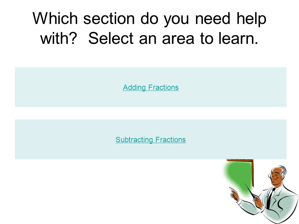 Which section do you need help with Select an area to learn.