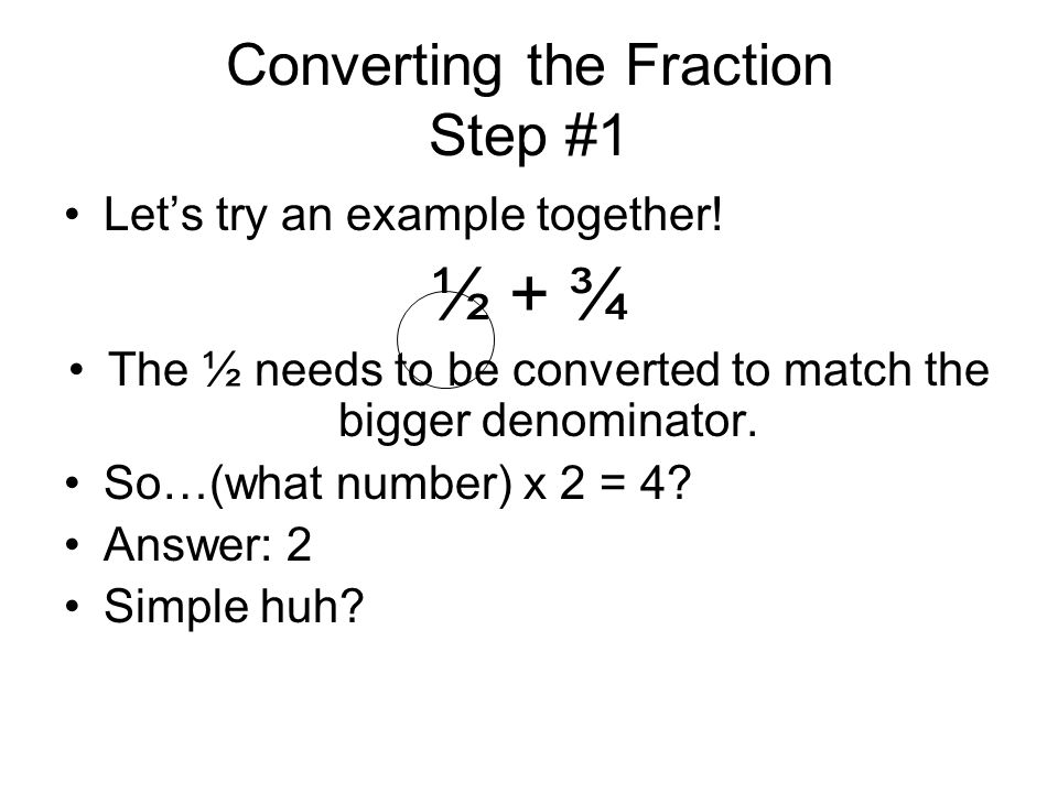 Converting the Fraction Step #1