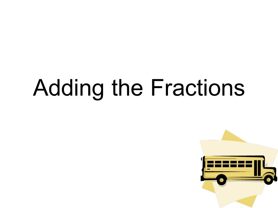 Adding the Fractions