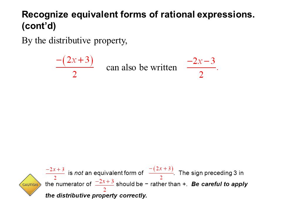 Recognize equivalent forms of rational expressions. (cont’d)
