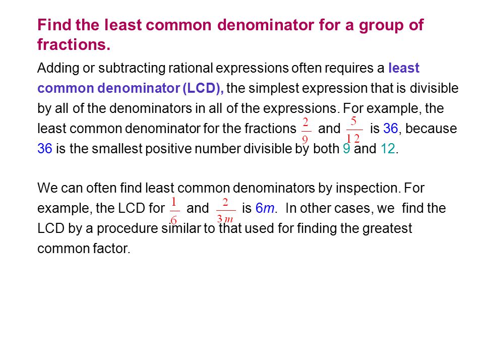 Find the least common denominator for a group of fractions.