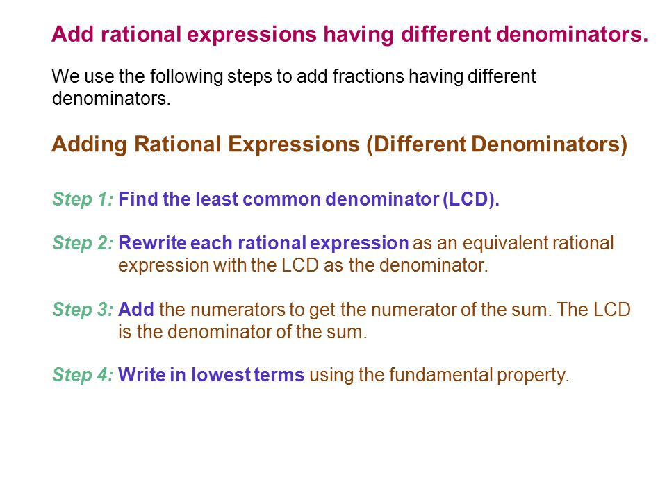 Add rational expressions having different denominators.
