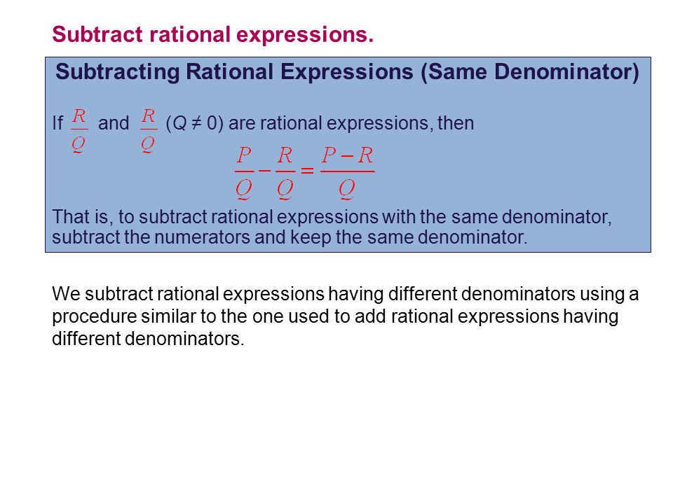 Subtract rational expressions.