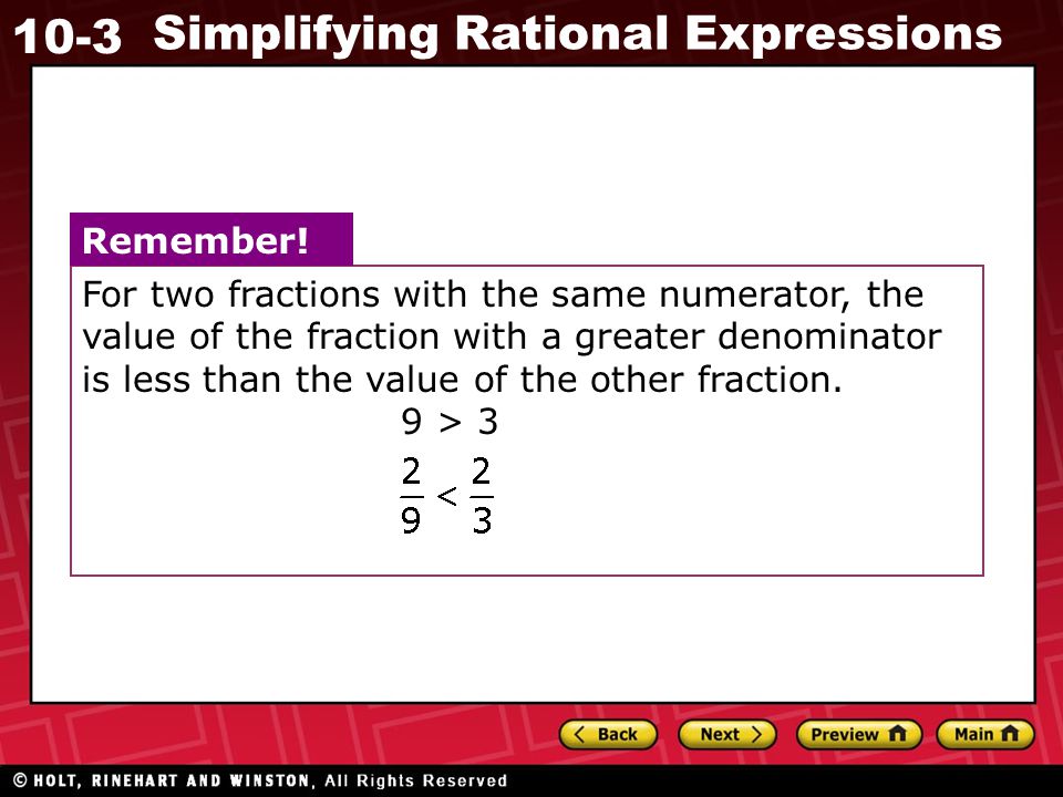 For two fractions with the same numerator, the value of the fraction with a greater denominator is less than the value of the other fraction. 9 > 3