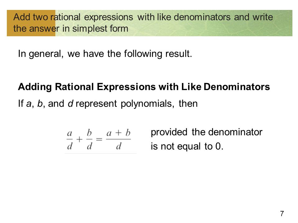 Add two rational expressions with like denominators and write the answer in simplest form