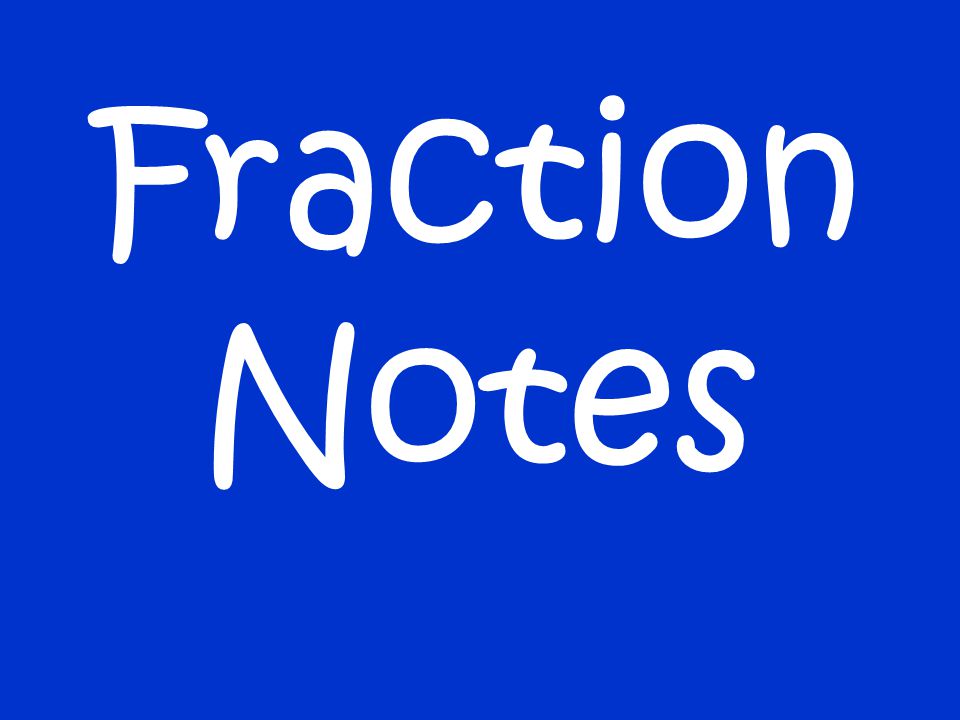 Fraction Notes