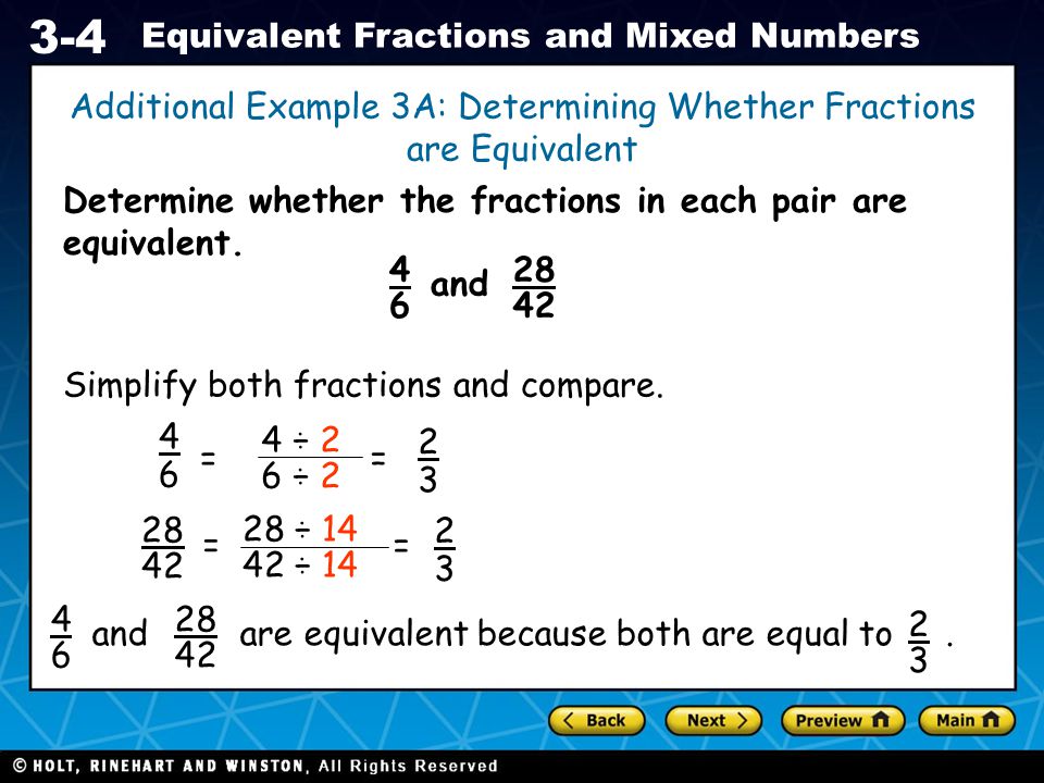 Additional Example 3A: Determining Whether Fractions are Equivalent