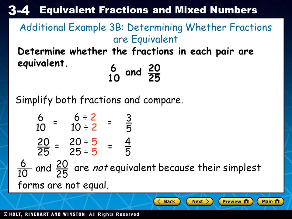 Additional Example 3B: Determining Whether Fractions are Equivalent