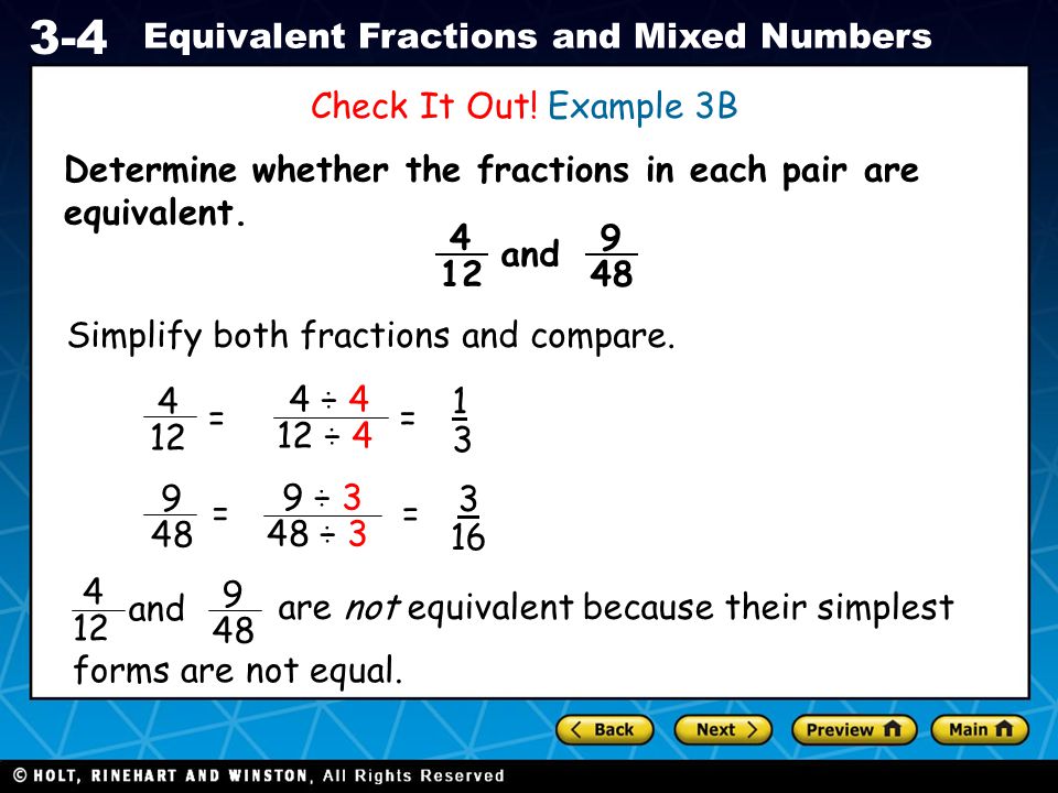 Check It Out! Example 3B Determine whether the fractions in each pair are equivalent