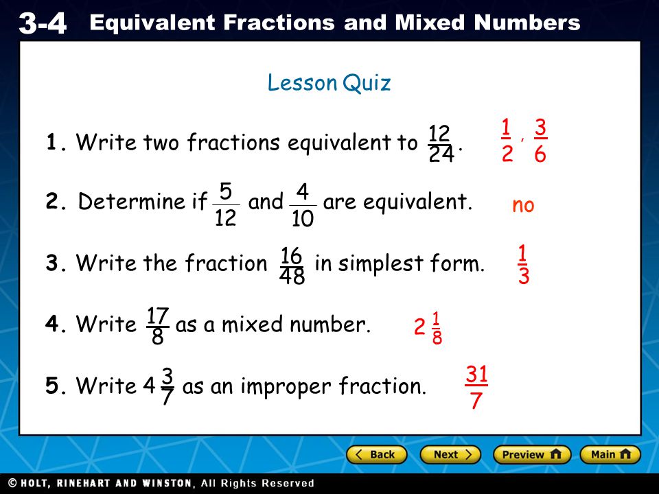 1. Write two fractions equivalent to .