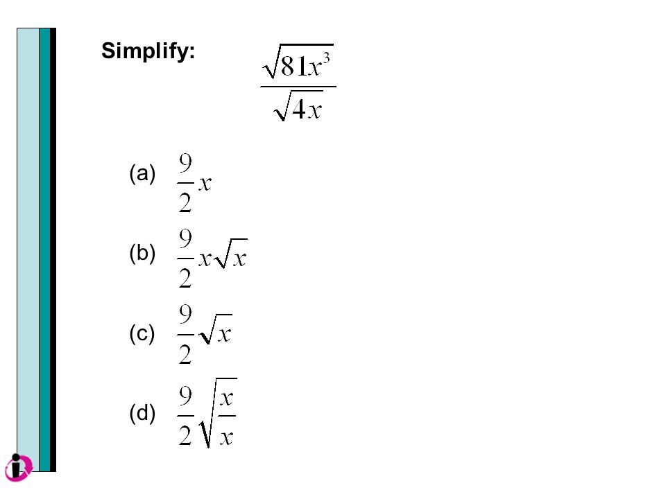 Simplify: (a) (b) (c) (d)