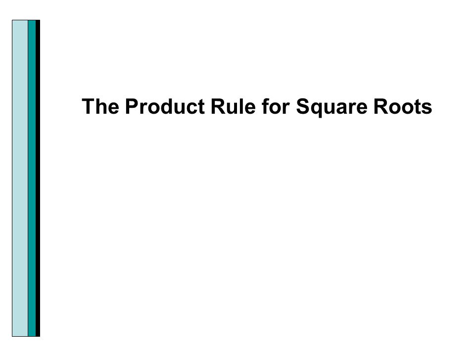 The Product Rule for Square Roots