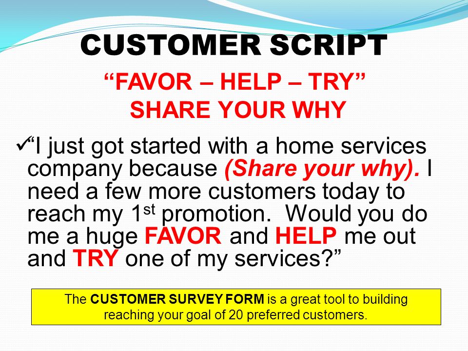 CUSTOMER SCRIPT FAVOR – HELP – TRY SHARE YOUR WHY