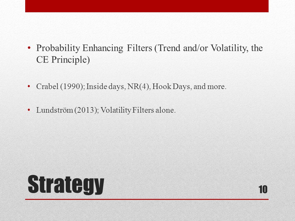 Probability Enhancing Filters (Trend and/or Volatility, the CE Principle)