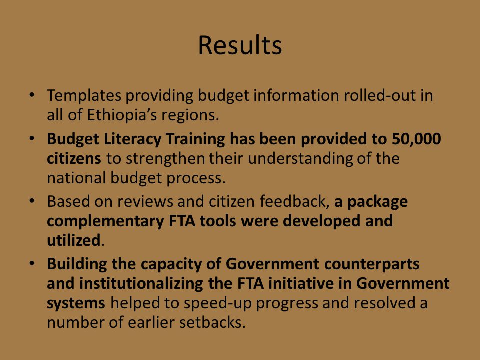 Results Templates providing budget information rolled-out in all of Ethiopia’s regions.