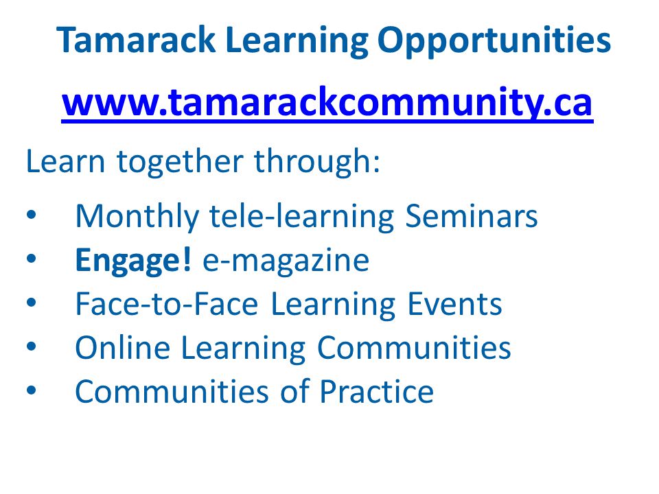 Tamarack Learning Opportunities