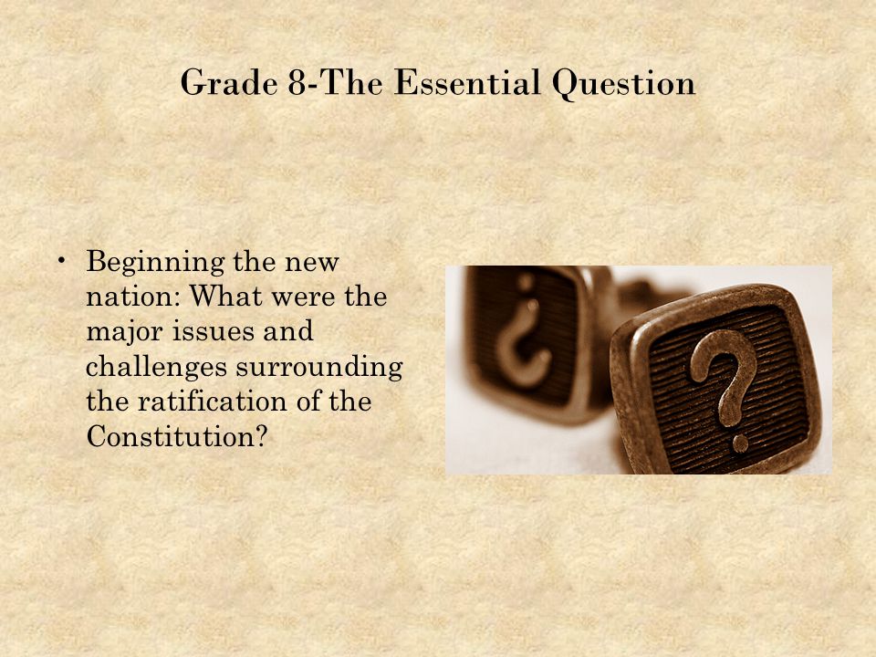 Grade 8-The Essential Question