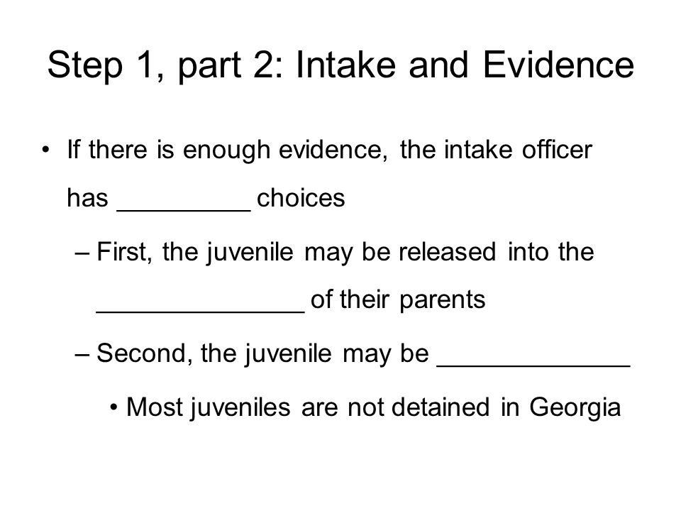 Step 1, part 2: Intake and Evidence