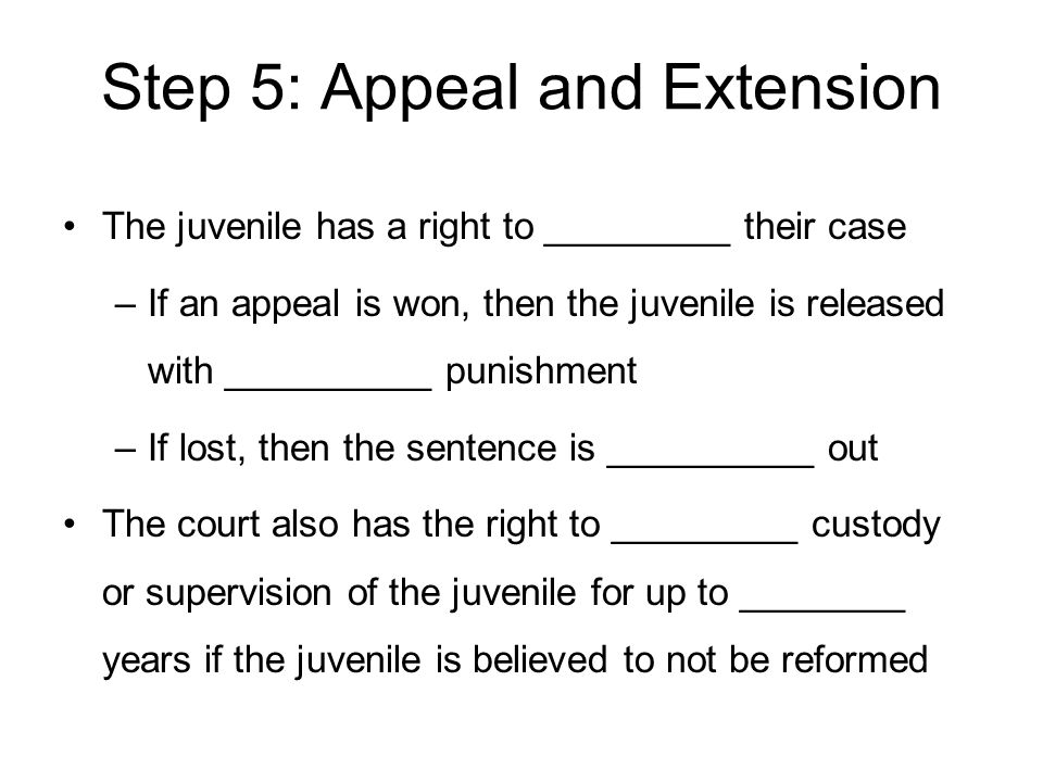 Step 5: Appeal and Extension