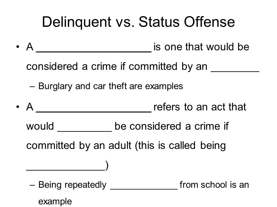 Delinquent vs. Status Offense