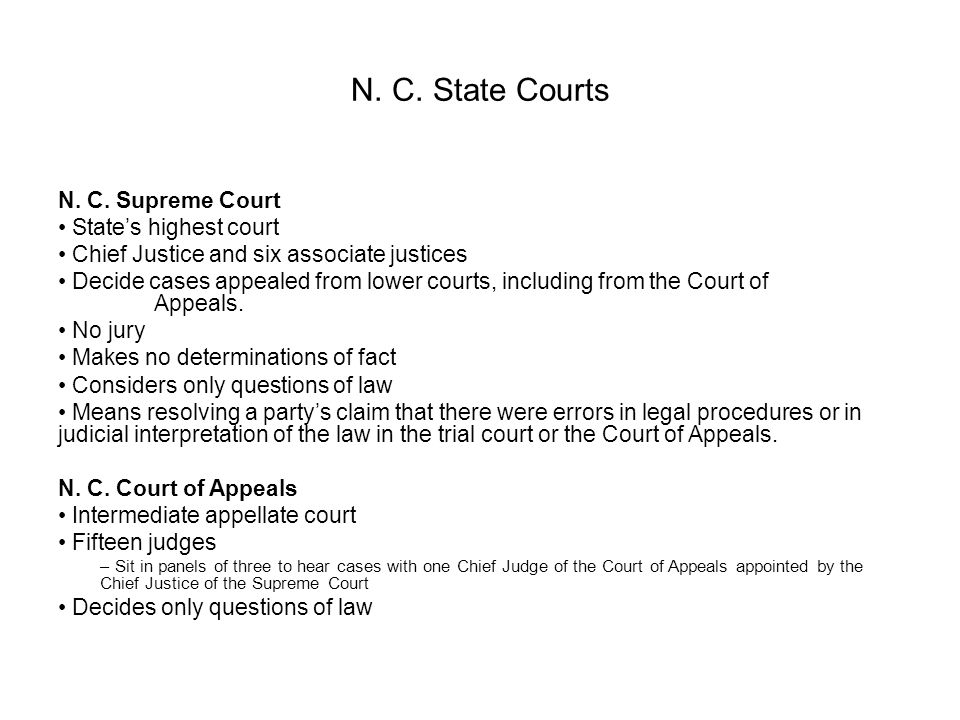 N. C. State Courts N. C. Supreme Court State’s highest court