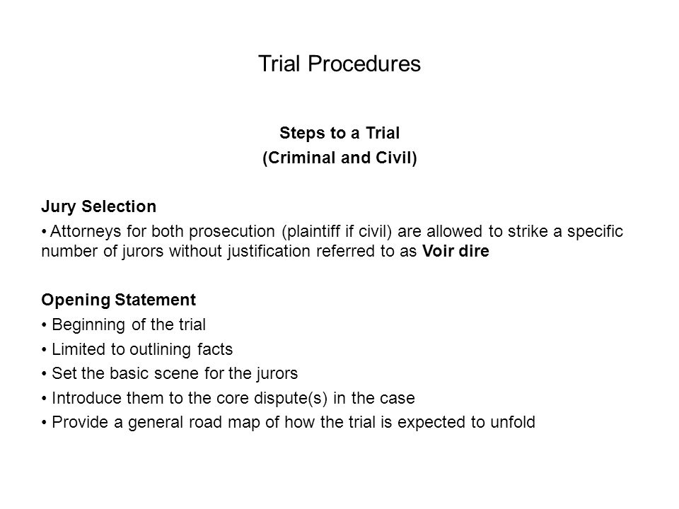 Trial Procedures Steps to a Trial (Criminal and Civil) Jury Selection