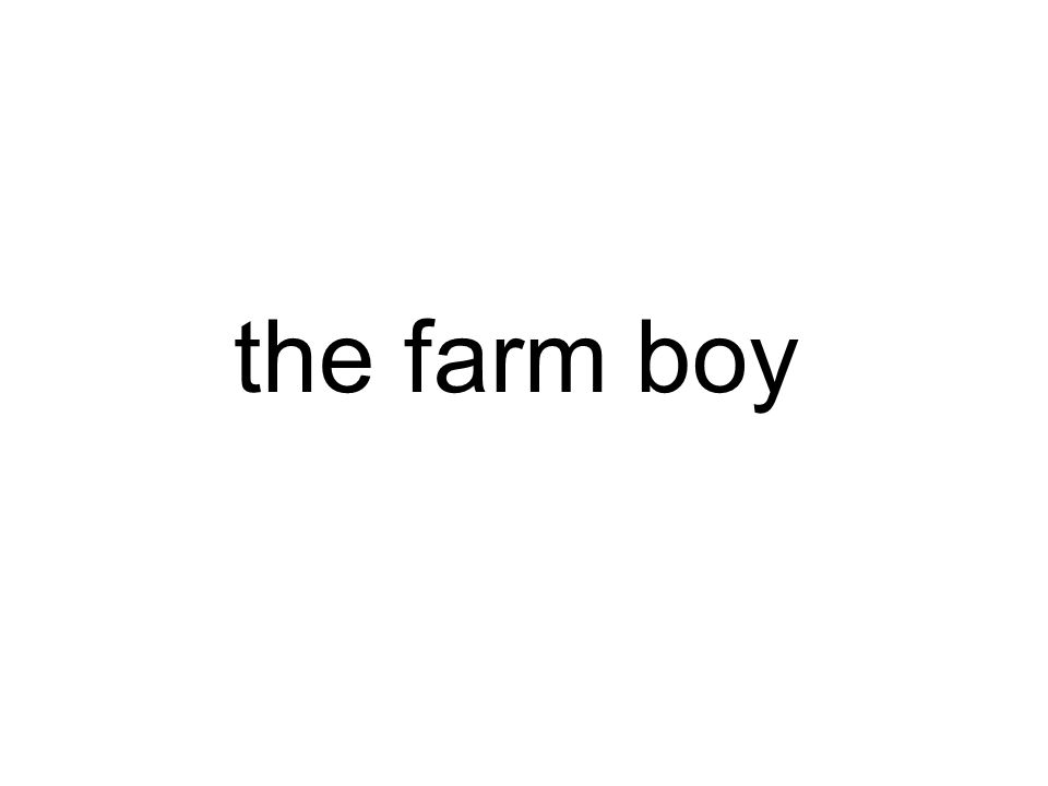 the farm boy