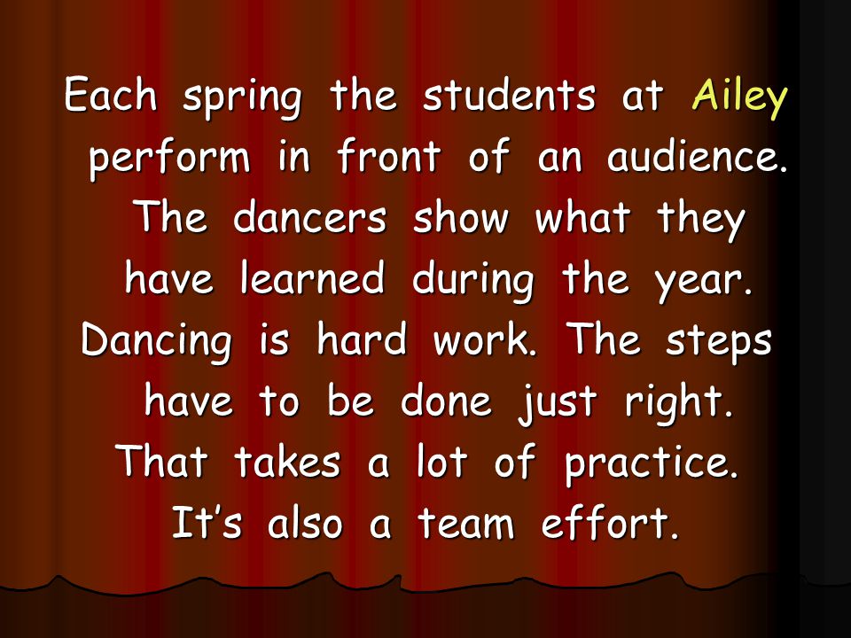 Each spring the students at Ailey perform in front of an audience.
