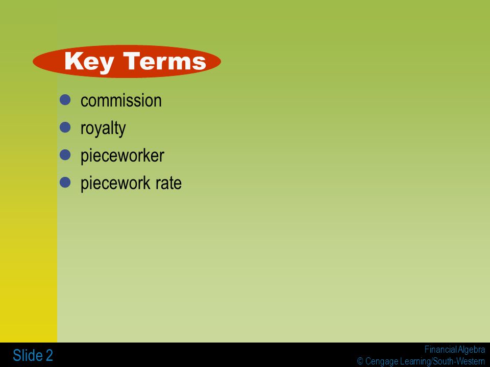 Key Terms commission royalty pieceworker piecework rate