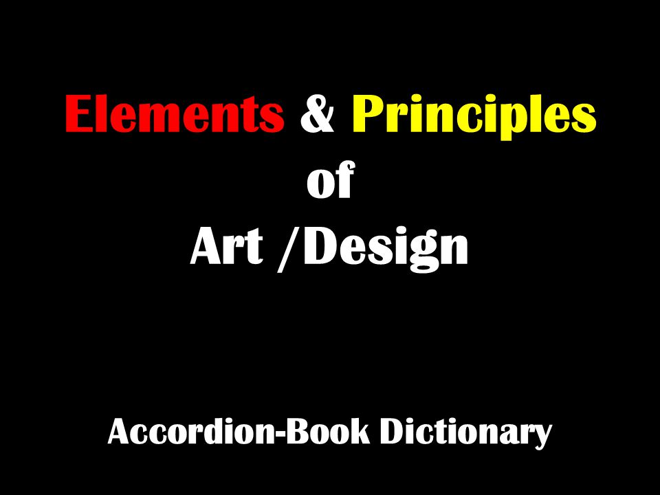 Elements & Principles of Art /Design