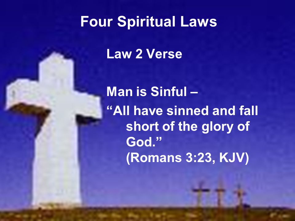 Four Spiritual Laws Law 2 Verse Man is Sinful –