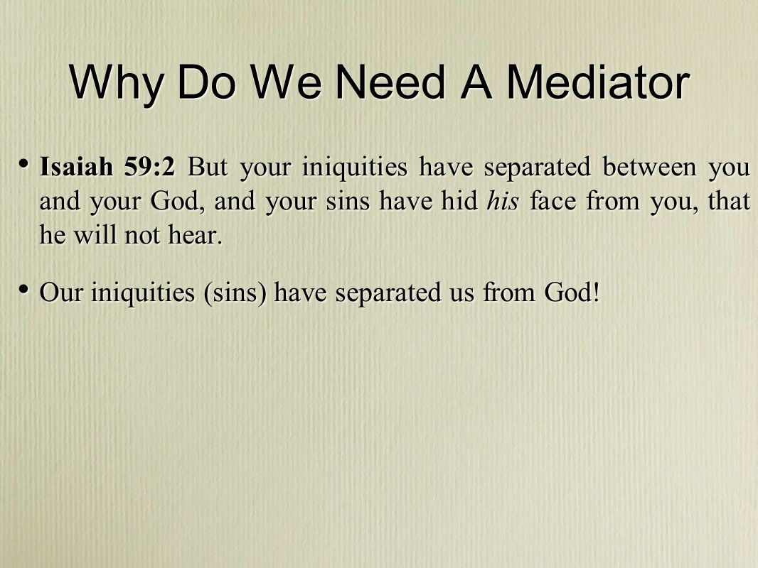 Why Do We Need A Mediator
