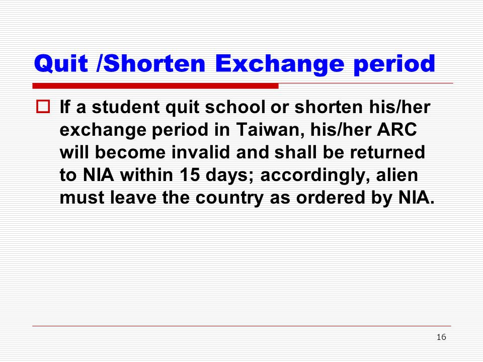 Quit /Shorten Exchange period