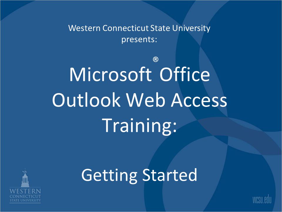 Microsoft®Office Outlook Web Access Training: Getting Started
