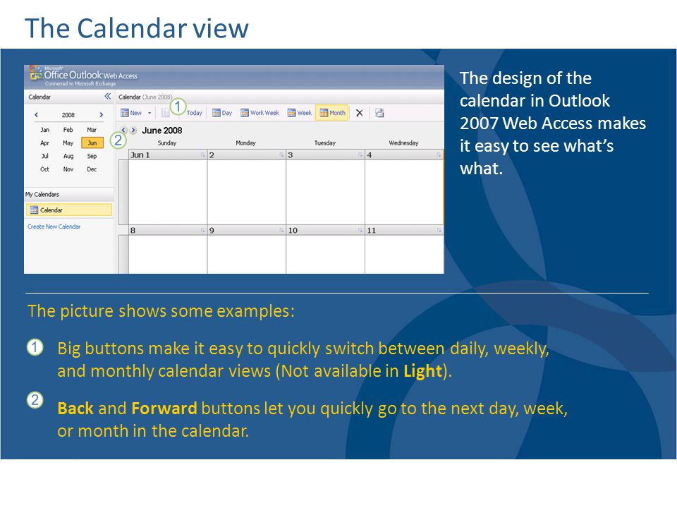The Calendar view The design of the calendar in Outlook 2007 Web Access makes it easy to see what’s what.