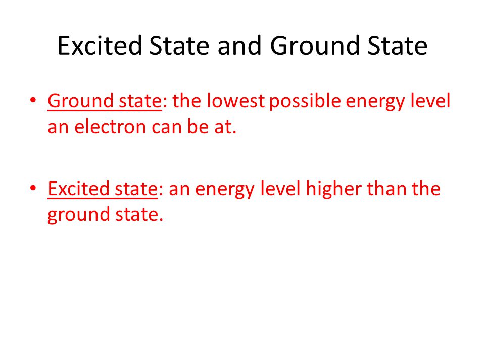 Excited State and Ground State