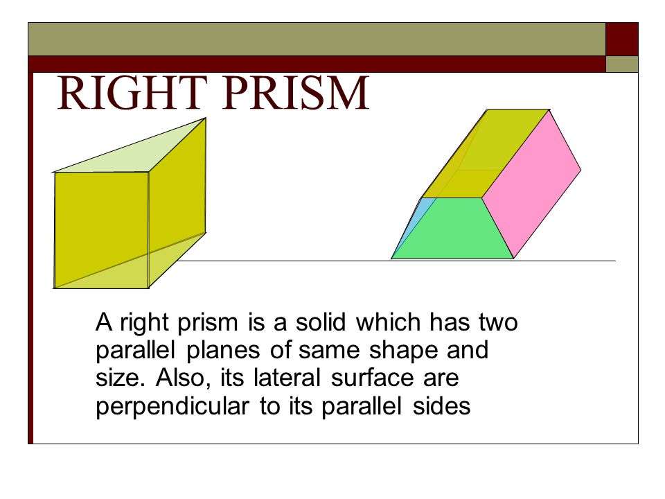 RIGHT PRISM
