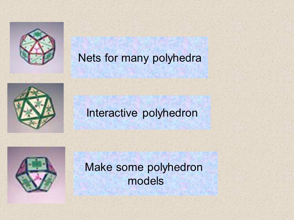 Nets for many polyhedra