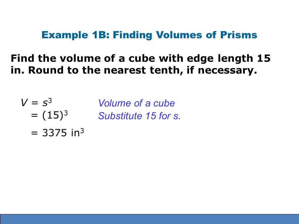 Example 1B: Finding Volumes of Prisms