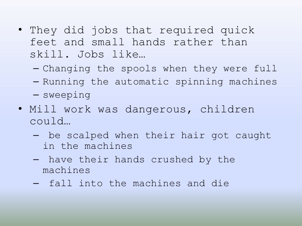 Mill work was dangerous, children could…