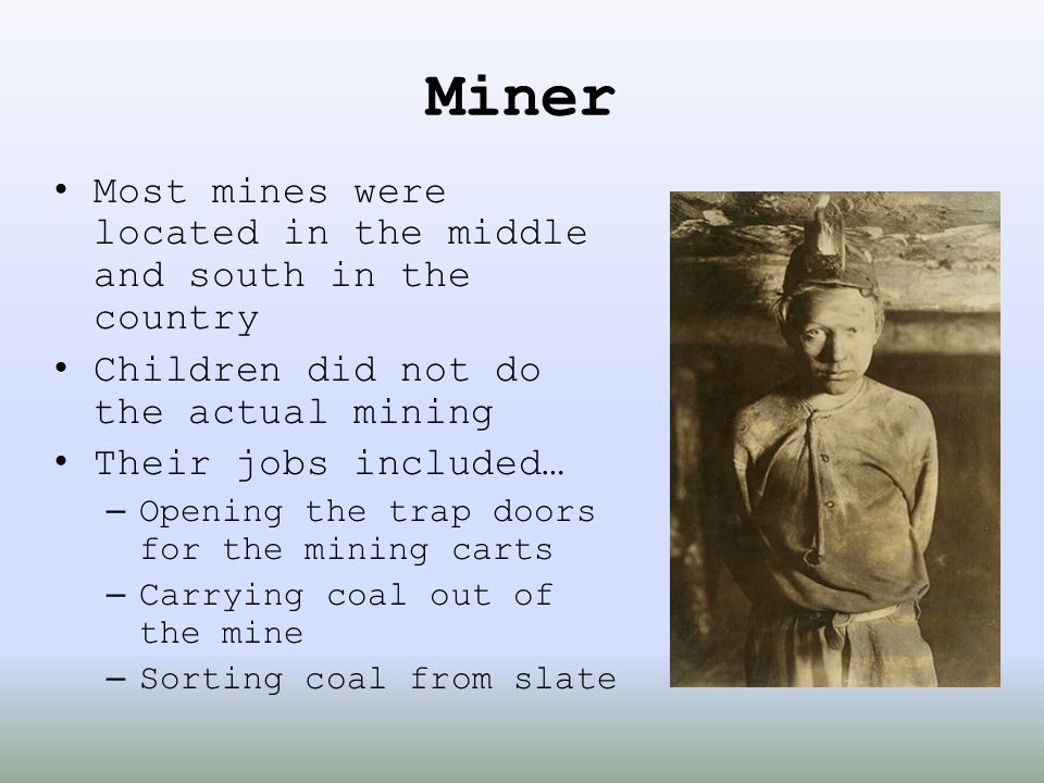 Miner Most mines were located in the middle and south in the country