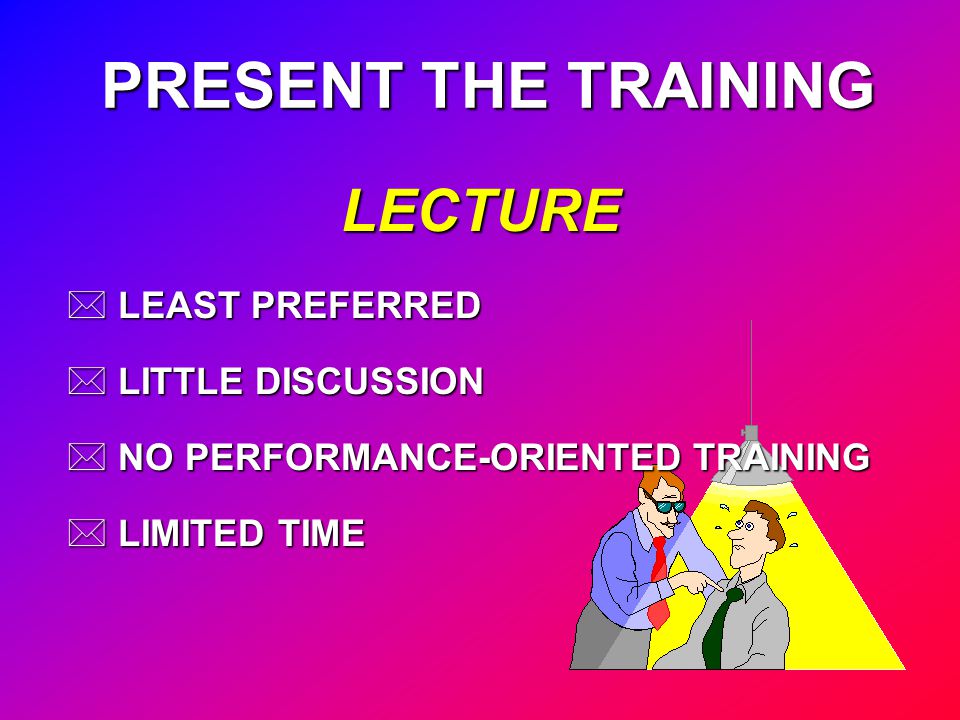 PRESENT THE TRAINING LECTURE LEAST PREFERRED LITTLE DISCUSSION