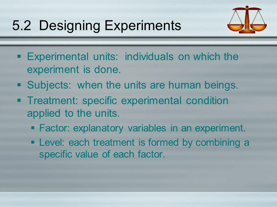 5.2 Designing Experiments