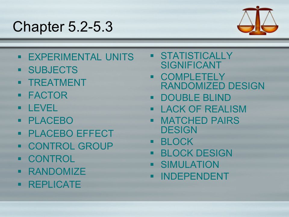 Chapter EXPERIMENTAL UNITS SUBJECTS TREATMENT FACTOR LEVEL