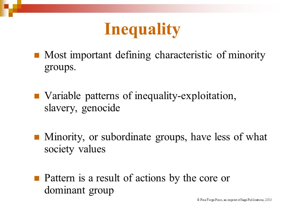 Inequality Most important defining characteristic of minority groups.