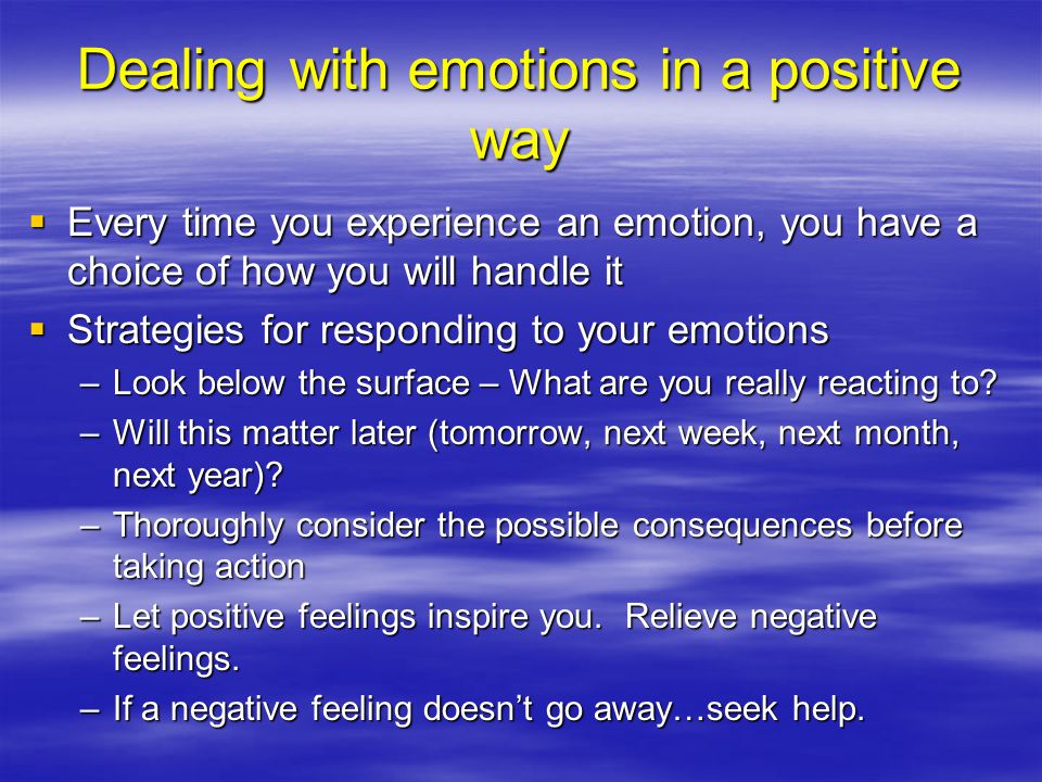 Dealing with emotions in a positive way